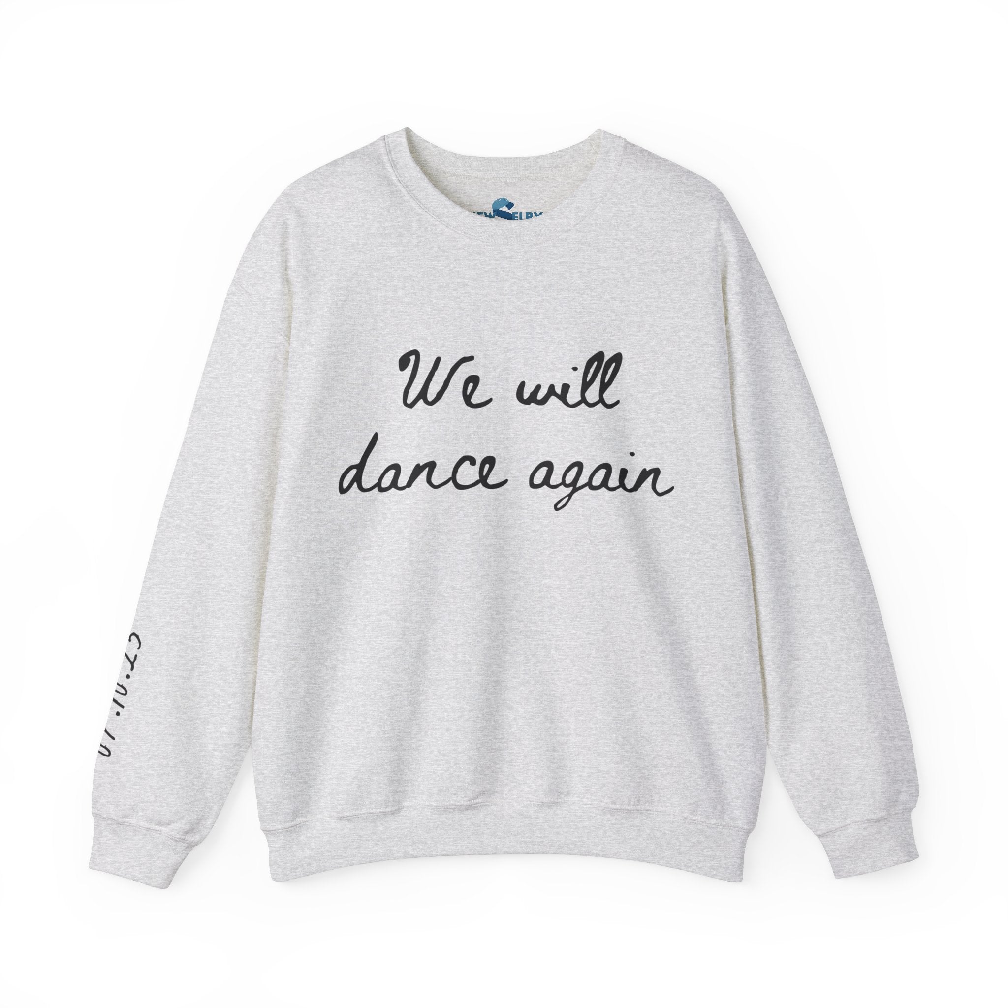 We Will Dance Again Sweatshirt with Sleeve Print