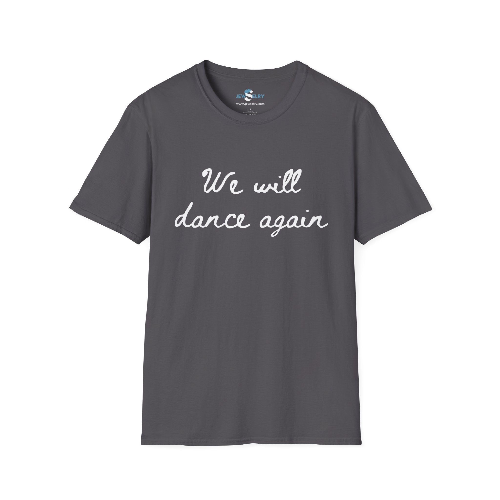 We Will Dance Again חולצה יוניסקס
