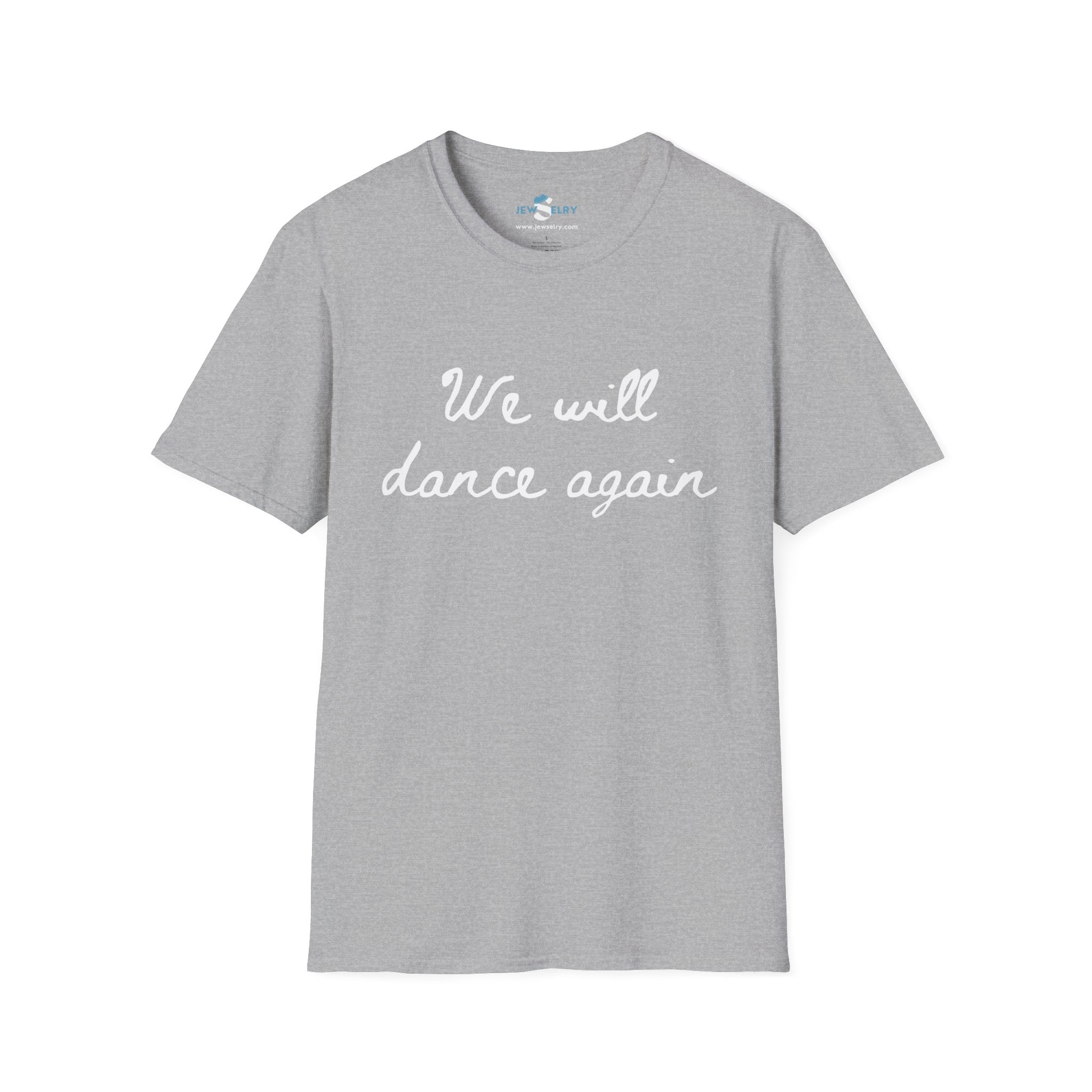 We Will Dance Again חולצה יוניסקס